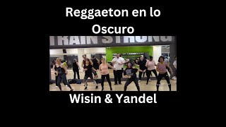 Reggaeton en lo Oscuro - Wisin & Yandel Zumba Fitness Choreography