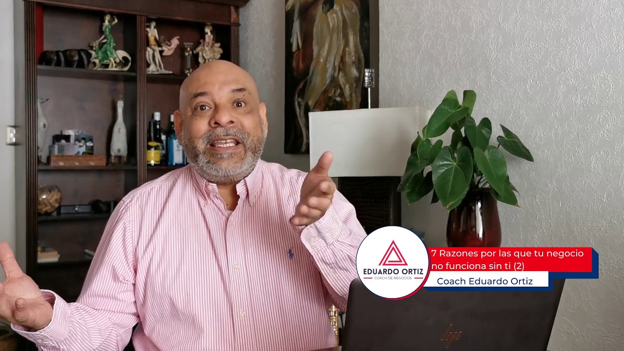 7 Razones por las que tu negocio no funciona sin ti... Video 2 - YouTube