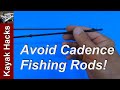 NOT RECOMMENDED Cadence Fishing Rods 