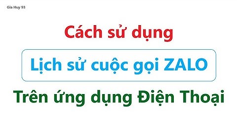Cách dùng lịch sử cuộc gọi ZALO trên ứng dụng Điện Thoại
