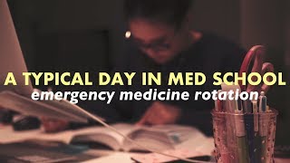 A Typical Day In Medical SchoolEmergency Medicine Rotation