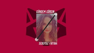 Batikan Gülyağcı Ft. Gündem Görgin - Sebepsiz Fırtına (Remix - 2020) Resimi