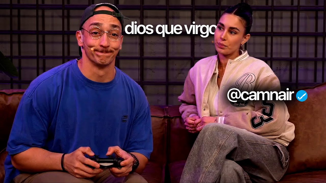 el pelao khe conoce a cami nair (es un virgo)