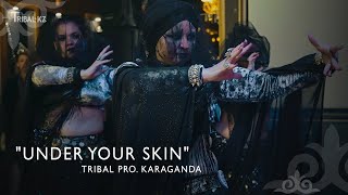 Tribal PRO. Karaganda "Under your skin" / Tribal KZ 11 PARTY