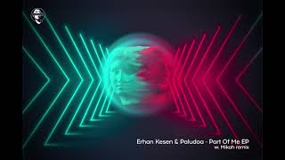 Erhan Kesen & Paludoa - Part Of Me (Mikah Remix)