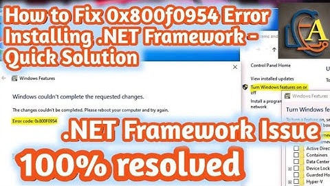 Fix .NET Framework Installation Error (Ox800f0954) - Quick Solution || 2024.