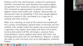 Louis Rowen, A general algebraic structure theory applicable to tropical mathematics