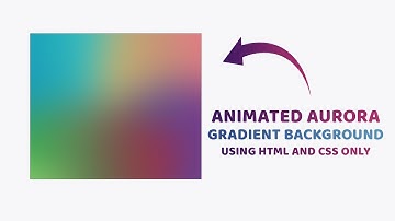 Animated Aurora Gradient Background Using HTML and CSS Only