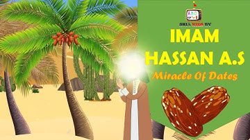 MIRACLE OF DATES | IMAM HASSAN A.S | SHIA KIDS