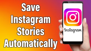 How To Save Instagram Stories Automatically 2022 | Save Instagram Story To Archive | Insta App screenshot 3