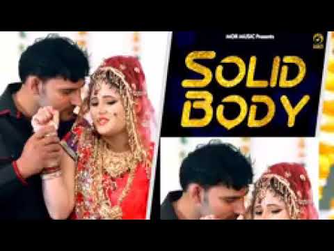 SOLID BODY || Ajay Hooda And Raju Punjabi || Viral punjabi hit song || trending in India ||