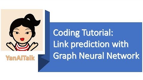 Coding tutorial: Link prediction with Graph Neural Network