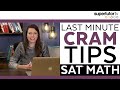 Last Minute Cram Tips for the SAT Math Section!