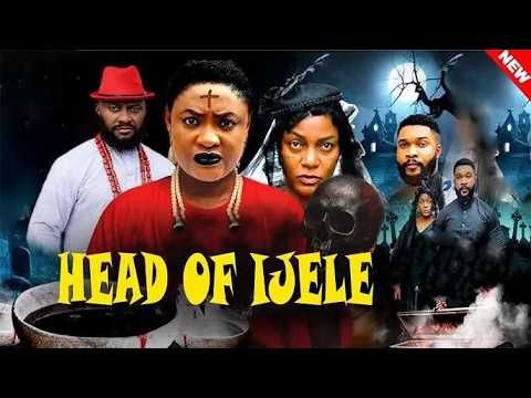 HEAD OF IJELE - NEW RELAESED LIZZY GOLD TRENDING NIGERIAN NOLLYWOOD MOVIE 2026 (FULL MOVIE)