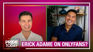 Would Erick Adame Join OnlyFans?