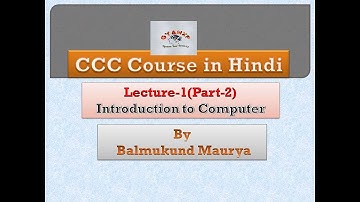 Introduction to Computer-Lecture 1-Part-2 || CCC Computer Course in Hindi