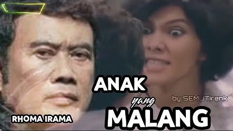 RHOMA IRAMA _ ANAK YANG MALANG                                         ( kisah nyata ARIE HANGGARA )