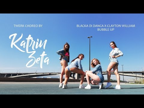 KATRIN ZETA LIL ICE CREAM | TWERK CHOREO | BLACKA DI DANCA X ClAYTON WILLIAM - BUBBLE UP