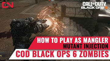 How to play as Mangler - Black Ops 6 Zombies Mutant Injection
