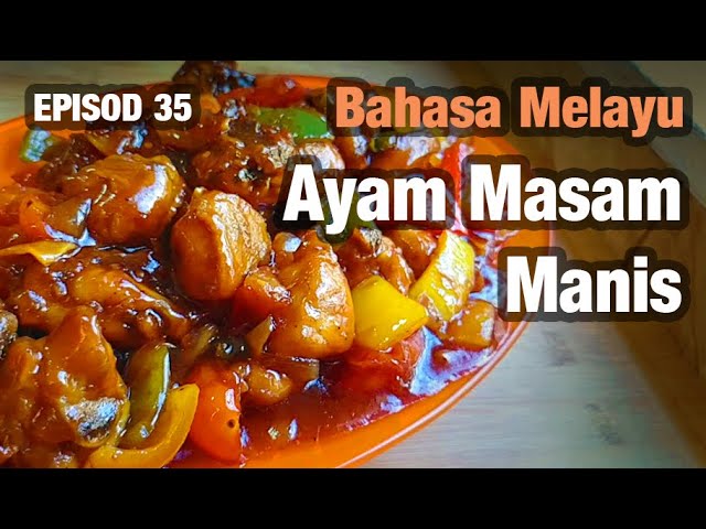 Ayam Sweet Sour Resepi Ayam Masam Manis Oleh Jiran Cina Dari Dulu Dulu Youtube