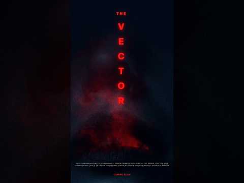 The Vector Teaser #horror #film #indiefilm