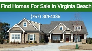 Find Homes In Virginia Beach - Call 757-301-4335 For Showings