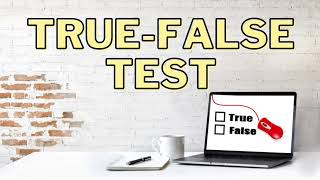 True or False Test (Rules in Constructing True or False Test)