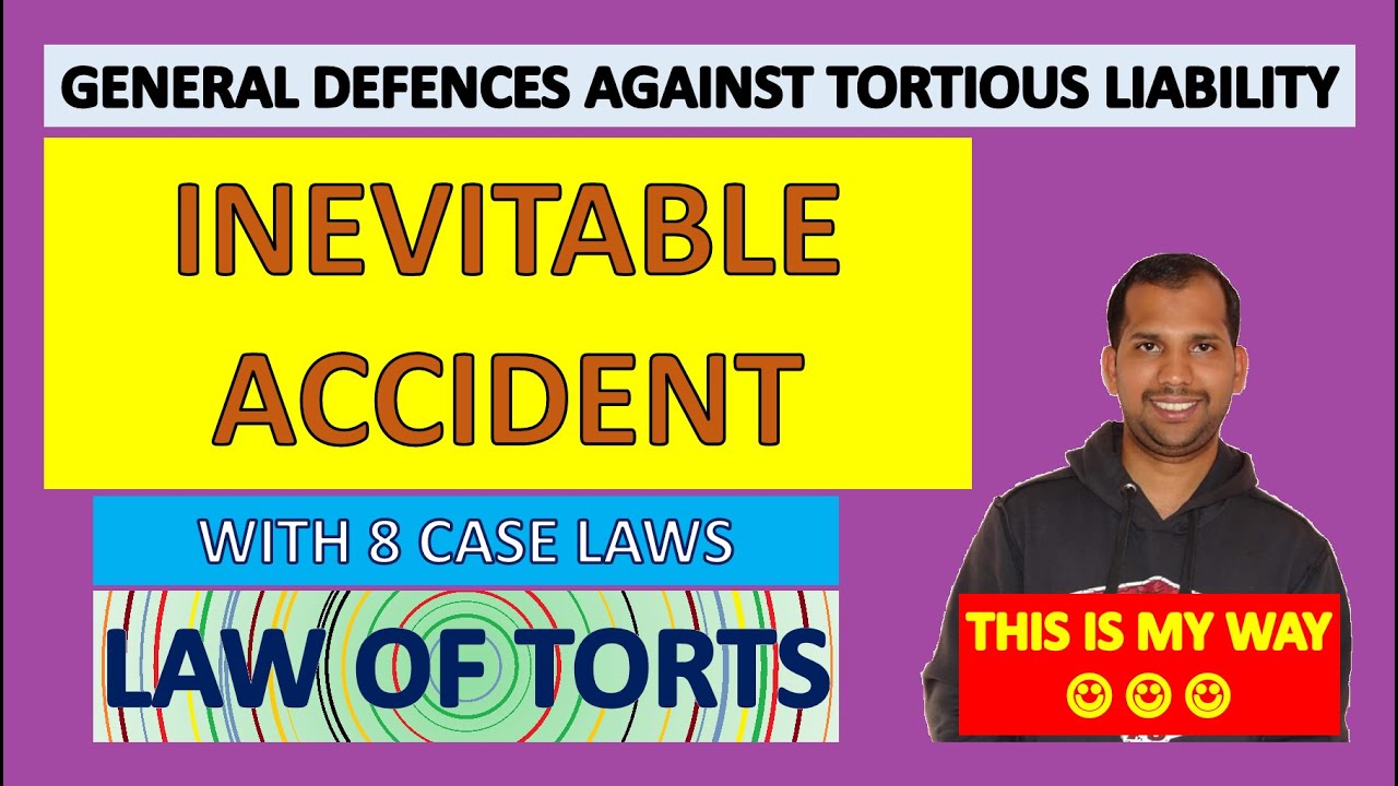 Inevitable Accident | General Defenses against Tortious Liability | Video 4