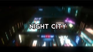 Cyberpunk 2077 | Night City - Simpson Wave 1995 | EDIT