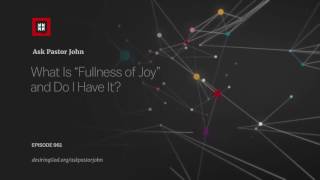 What Is Fullness of Joy and Do I Have It