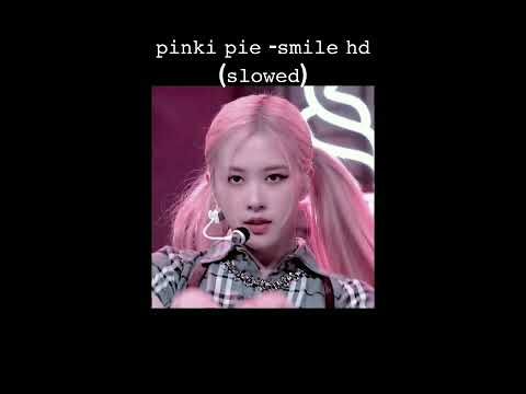 pinki pie-smile hd (slowed)