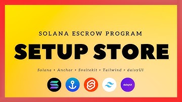 Solana + SvelteKit: Escrow Program - #9: Setup Store