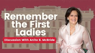 Remember the First Ladies: Discussion with Anita McBride