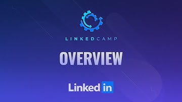 Getting Started with LinkedCamp | Generate leads for your business  | LinkedIn Automation Tool
