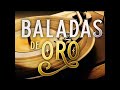 Baladas de oro xitos