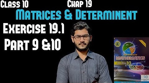 Maths class 10 chap 19 Matrices & Determinent Exercise 19.1 part 9&10 @a.kcoachingcenter1915