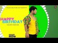 Happy birt.ay  shanky goswami  full song  new haryanvi song 2020  vikram pannu  sam b 