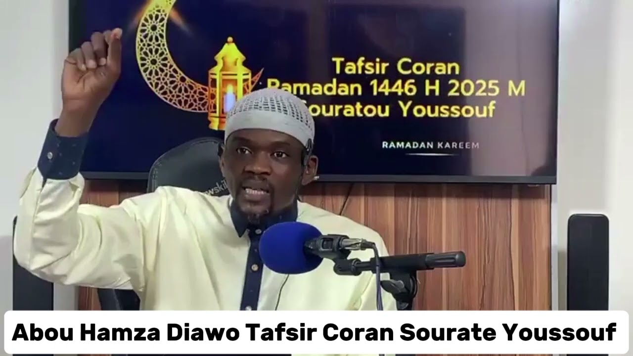 Abou Hamza Diawo: Tafsir Coran Sourate Youssouf verset 46