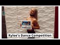 RYLEE'S DANCE COMPETITION WEEKEND! *DAY IN THE LIFE*