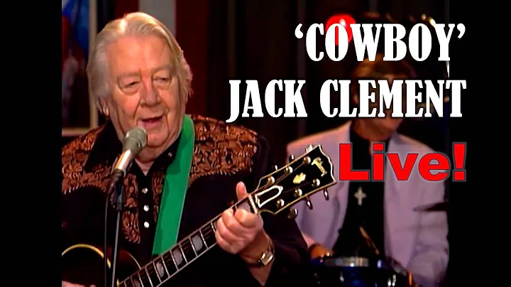 'COWBOY' JACK CLEMENT LIVE!