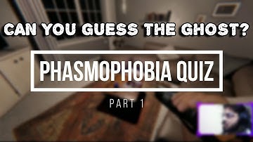 CAN YOU GUESS THE GHOST | PHASMOPHOBIA GHOST QUIZ