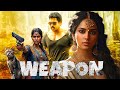 Weapon 2024 blockbuster south movie hindi  2024 south action movie hindi dubbed