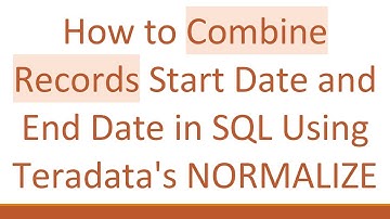 How to Combine Records Start Date and End Date in SQL Using Teradata