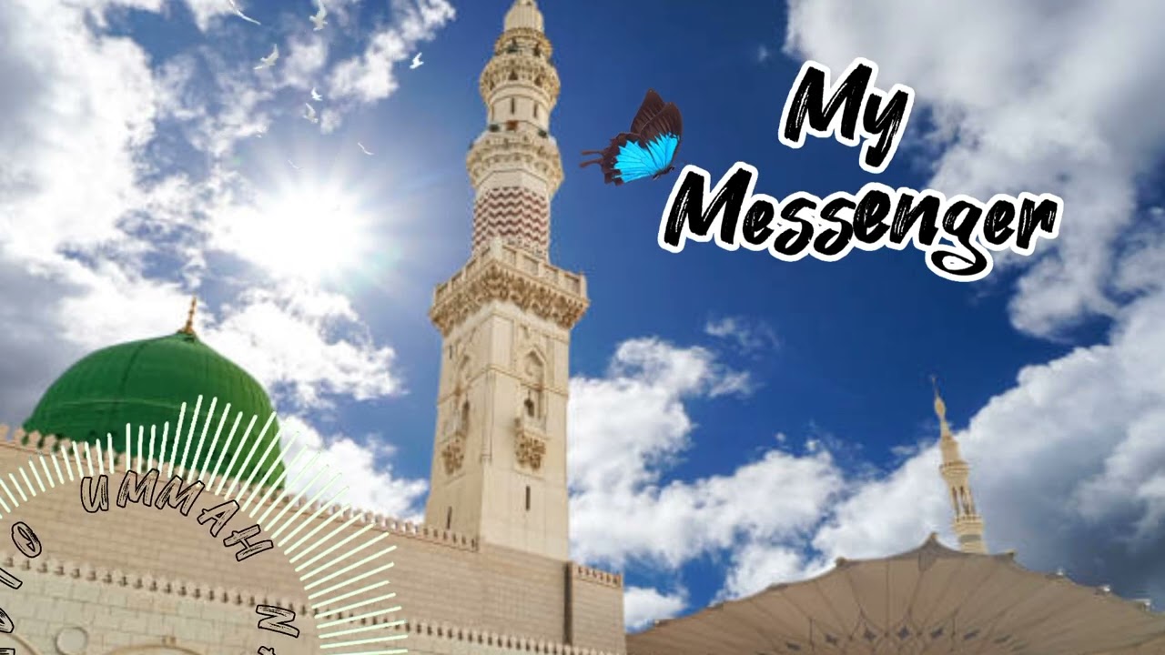 My Messenger,Nasheed.