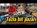 bit pazarı | Tuzla | BEKLENEN TUZLA BİT PAZARI AÇILDI | yine ucuza güzel ürünler aldık | fleamarket