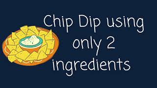 Chip Dip Using Only 2 Ingredients