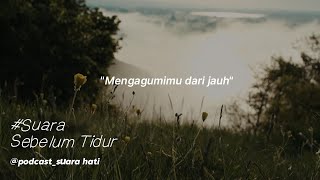Download Lagu Eposide. 3 "Mengagumimu Dari Jauh" - SUARA SEBELUM TIDUR