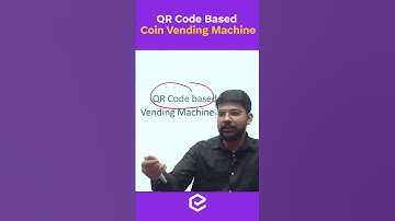 QR Code Based Coin Vending Machine | Prelims Preparation | UPSC CSE/IAS | Edukemy
