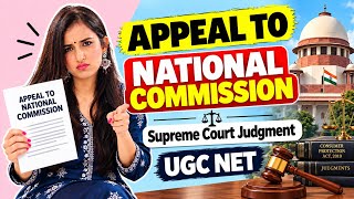 Information Appeal to National Consumer Commission | Procedure, Limitation & Supreme Court Judgment | UGC NET Update