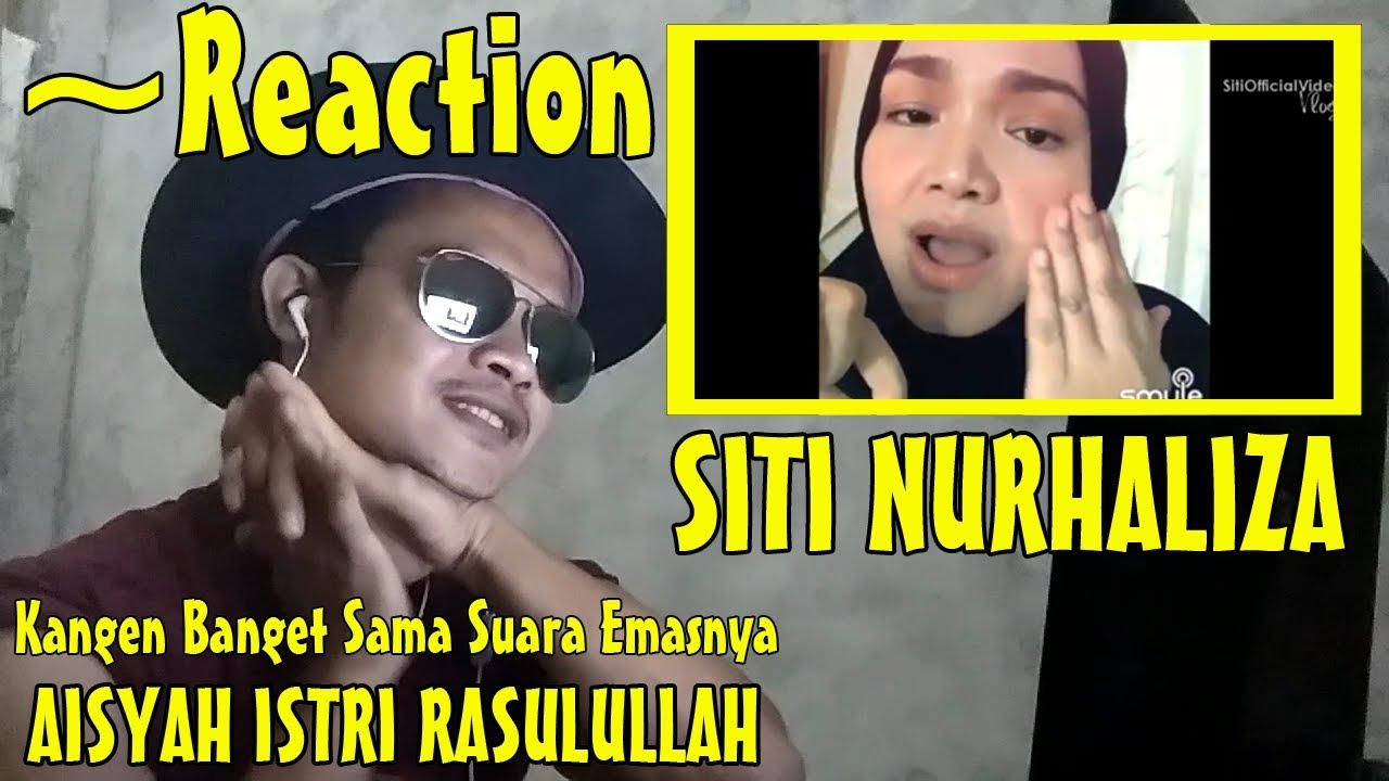 SITI NURHALIZA COVER - AISYAH ISTRI RASULULLAH ~Reaction